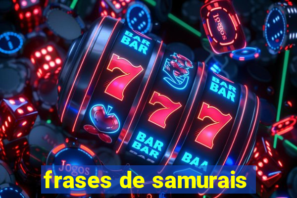 frases de samurais